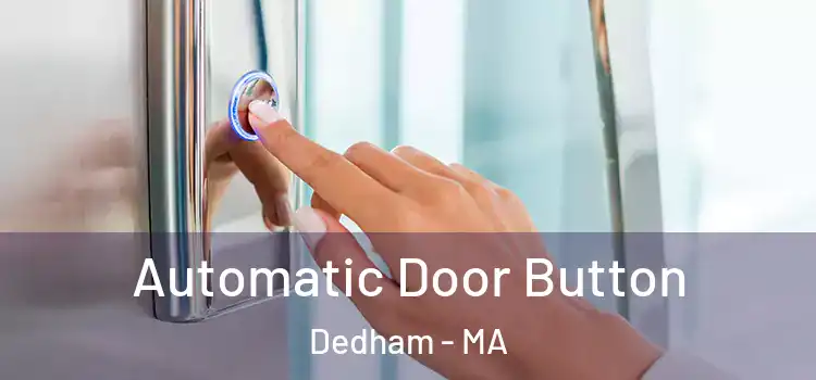 Automatic Door Button Dedham - MA