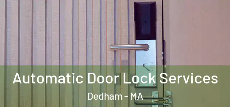 Automatic Door Lock Services Dedham - MA