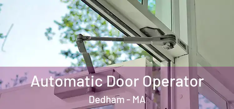 Automatic Door Operator Dedham - MA