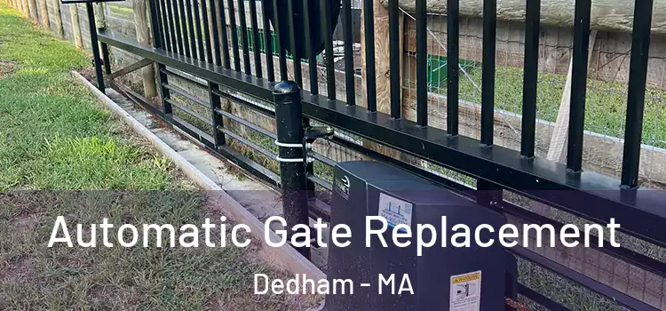 Automatic Gate Replacement Dedham - MA