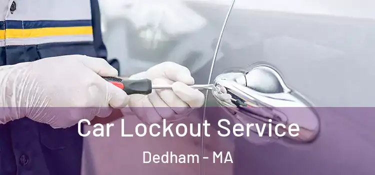  Car Lockout Service Dedham - MA