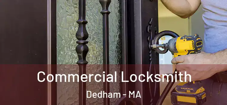  Commercial Locksmith Dedham - MA
