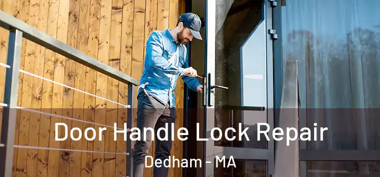 Door Handle Lock Repair Dedham - MA