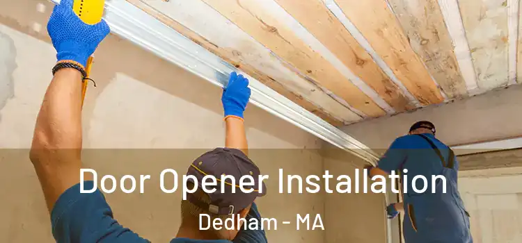  Door Opener Installation Dedham - MA