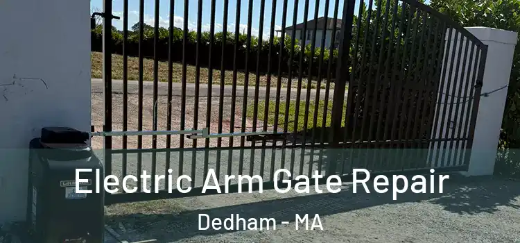 Electric Arm Gate Repair Dedham - MA