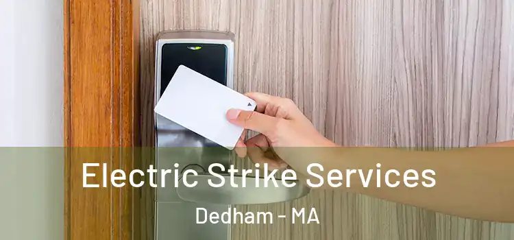  Electric Strike Services Dedham - MA