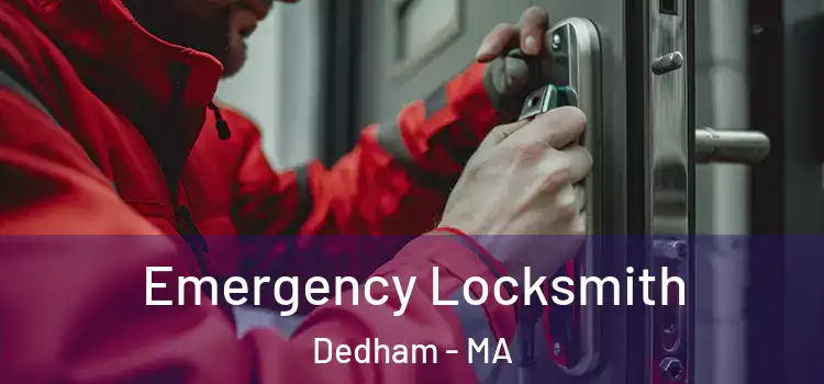 Emergency Locksmith Dedham - MA
