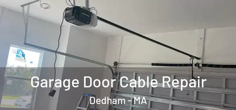  Garage Door Cable Repair Dedham - MA