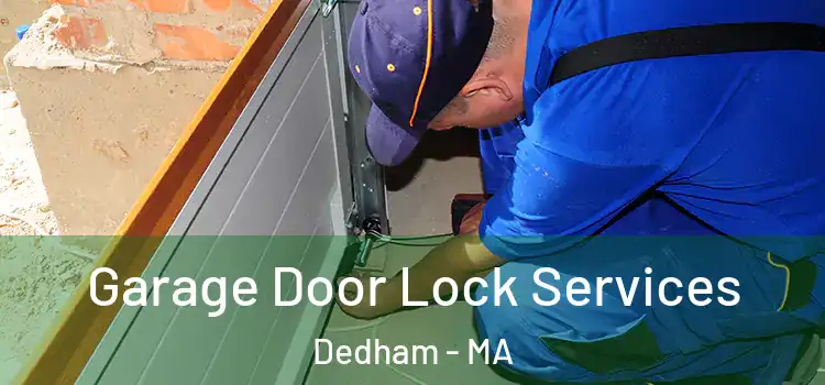  Garage Door Lock Services Dedham - MA