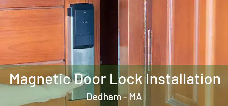  Magnetic Door Lock Installation Dedham - MA