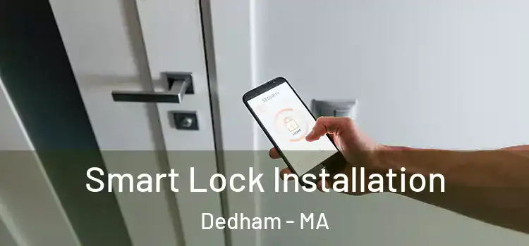 Smart Lock Installation Dedham - MA